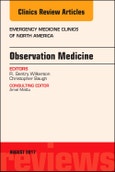 Observation Medicine, An Issue of Emergency Medicine Clinics of North America. The Clinics: Internal Medicine Volume 35-3- Product Image