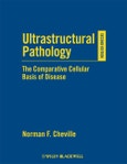 Ultrastructural Pathology. The Comparative Cellular Basis of Disease. Edition No. 2- Product Image