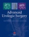 Advanced Urologic Surgery. Edition No. 3 - Product Image