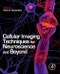 Cellular Imaging Techniques for Neuroscience and Beyond - Product Thumbnail Image