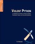 Violent Python. A Cookbook for Hackers, Forensic Analysts, Penetration Testers and Security Engineers- Product Image