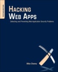 Hacking Web Apps. Detecting and Preventing Web Application Security Problems- Product Image