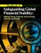 Handbook of Safeguarding Global Financial Stability. Political, Social, Cultural, and Economic Theories and Models - Product Image