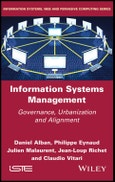 Information Systems Management. Governance, Urbanization and Alignment. Edition No. 1- Product Image