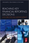 Reaching Key Financial Reporting Decisions. How Directors and Auditors Interact. Edition No. 1- Product Image