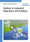 Zeolites in Industrial Separation and Catalysis. Edition No. 1 - Product Image