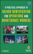 A Practical Approach to Hazard Identification for Operations and Maintenance Workers. Edition No. 1- Product Image