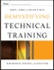 Demystifying Technical Training. Partnership, Strategy, and Execution. Edition No. 1 - Product Image
