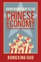 An Introduction to the Chinese Economy. The Driving Forces Behind Modern Day China. Edition No. 1 - Product Image