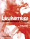 Leukemias. Principles and Practice of Therapy. Edition No. 1 - Product Thumbnail Image