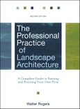 The Professional Practice of Landscape Architecture. A Complete Guide to Starting and Running Your Own Firm. Edition No. 2- Product Image