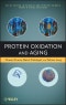 Protein Oxidation and Aging. Edition No. 1. Wiley Series in Protein and Peptide Science - Product Thumbnail Image