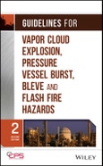 Guidelines for Vapor Cloud Explosion, Pressure Vessel Burst, BLEVE, and Flash Fire Hazards. Edition No. 2- Product Image