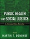 Public Health and Social Justice. A Jossey-Bass Reader. Edition No. 1. Public Health/Vulnerable Populations - Product Thumbnail Image