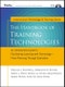 The Handbook of Training Technologies. An Introductory Guide to Facilitating Learning with Technology –– From Planning Through Evaluation. Tech Training Series - Product Thumbnail Image