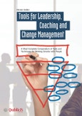 Tools for Coaching, Leadership and Change Management. A Most Complete Compendium of Tools and Techniques for Working Smarter with People- Product Image