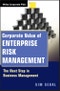 Corporate Value of Enterprise Risk Management. The Next Step in Business Management. Edition No. 1. Wiley Corporate F&A - Product Image