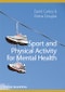 Sport and Physical Activity for Mental Health. Edition No. 1 - Product Thumbnail Image