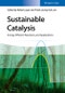 Sustainable Catalysis. Energy-Efficient Reactions and Applications. Edition No. 1 - Product Thumbnail Image