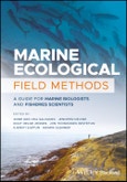 Marine Ecological Field Methods. A Guide for Marine Biologists and Fisheries Scientists. Edition No. 1- Product Image