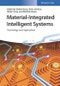 Material-Integrated Intelligent Systems. Technology and Applications. Edition No. 1 - Product Thumbnail Image
