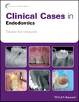 Clinical Cases in Endodontics. Edition No. 1. Clinical Cases (Dentistry)- Product Image