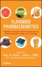 Flavonoid Pharmacokinetics. Methods of Analysis, Preclinical and Clinical Pharmacokinetics, Safety, and Toxicology. Edition No. 1 - Product Thumbnail Image