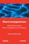 Electromagnetism. Maxwell Equations, Wave Propagation and Emission. Edition No. 1 - Product Image