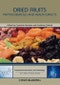 Dried Fruits. Phytochemicals and Health Effects. Edition No. 1. Hui: Food Science and Technology - Product Thumbnail Image