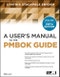 A User's Manual to the PMBOK Guide. Edition No. 2 - Product Thumbnail Image