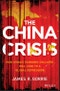 The China Crisis. How China's Economic Collapse Will Lead to a Global Depression. Edition No. 1 - Product Image