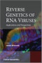 Reverse Genetics of RNA Viruses. Applications and Perspectives. Edition No. 1 - Product Thumbnail Image
