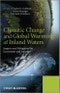 Climatic Change and Global Warming of Inland Waters. Impacts and Mitigation for Ecosystems and Societies. Edition No. 1 - Product Image