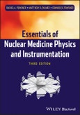 Essentials of Nuclear Medicine Physics and Instrumentation. Edition No. 3- Product Image