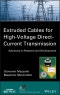 Extruded Cables for High-Voltage Direct-Current Transmission. Advances in Research and Development. Edition No. 1. IEEE Press Series on Power and Energy Systems - Product Image
