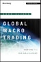 Global Macro Trading. Profiting in a New World Economy. Edition No. 1. Bloomberg Financial - Product Image