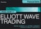 Visual Guide to Elliott Wave Trading. Edition No. 1. Bloomberg Financial - Product Thumbnail Image