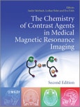The Chemistry of Contrast Agents in Medical Magnetic Resonance Imaging. Edition No. 2- Product Image