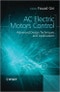 AC Electric Motors Control. Advanced Design Techniques and Applications. Edition No. 1 - Product Thumbnail Image