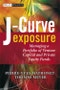 J–Curve Exposure. Managing a Portfolio of Venture Capital and Private Equity Funds. The Wiley Finance Series - Product Image