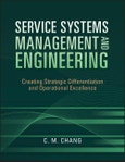 Service Systems Management and Engineering. Creating Strategic Differentiation and Operational Excellence. Edition No. 1- Product Image