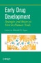 Early Drug Development. Strategies and Routes to First-in-Human Trials. Edition No. 1 - Product Image