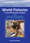 World Fisheries. A Social-Ecological Analysis. Edition No. 1. Fish and Aquatic Resources - Product Thumbnail Image