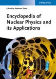 Encyclopedia of Nuclear Physics and its Applications. Encyclopedia of Applied Physics- Product Image