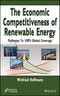 The Economic Competitiveness of Renewable Energy. Pathways to 100% Global Coverage. Edition No. 1 - Product Image