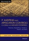 IT Auditing and Application Controls for Small and Mid-Sized Enterprises. Revenue, Expenditure, Inventory, Payroll, and More. Edition No. 1. Wiley Corporate F&A - Product Thumbnail Image