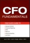 CFO Fundamentals. Your Quick Guide to Internal Controls, Financial Reporting, IFRS, Web 2.0, Cloud Computing, and More. Edition No. 1. Wiley Corporate F&A - Product Image