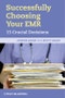 Successfully Choosing Your EMR. 15 Crucial Decisions. Edition No. 1 - Product Image