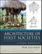 Architecture of First Societies. A Global Perspective. Edition No. 1 - Product Image