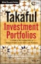 Takaful Investment Portfolios. A Study of the Composition of Takaful Funds in the GCC and Malaysia. Edition No. 1. Wiley Finance - Product Thumbnail Image